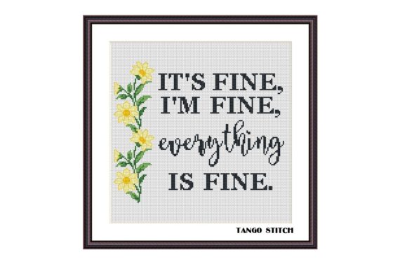 Review: It's Fine I'm Fine Positive Cross Stitch